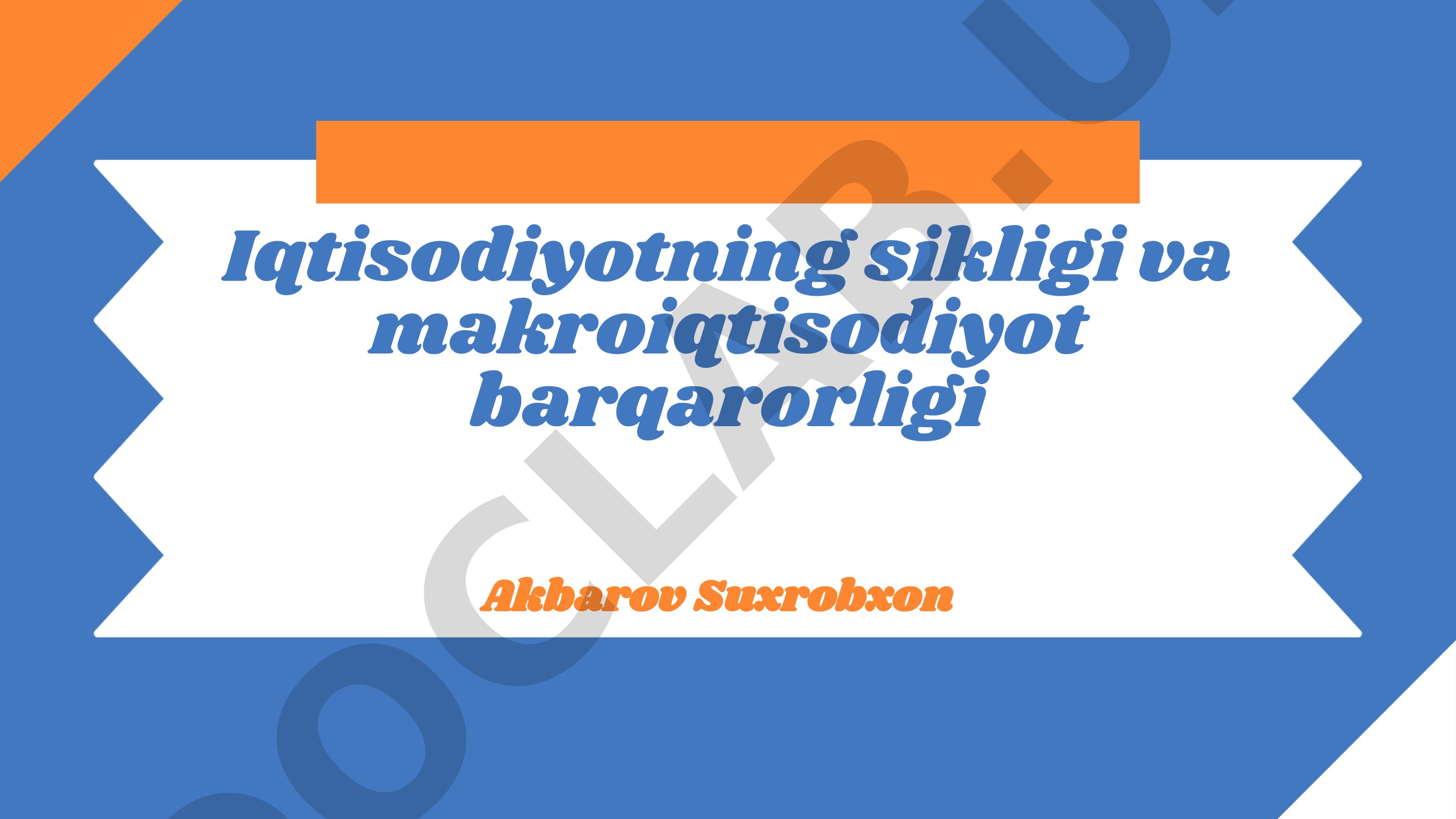 Iqtisodiyotning sikligi va makroiqtisodiyot barqarorligi