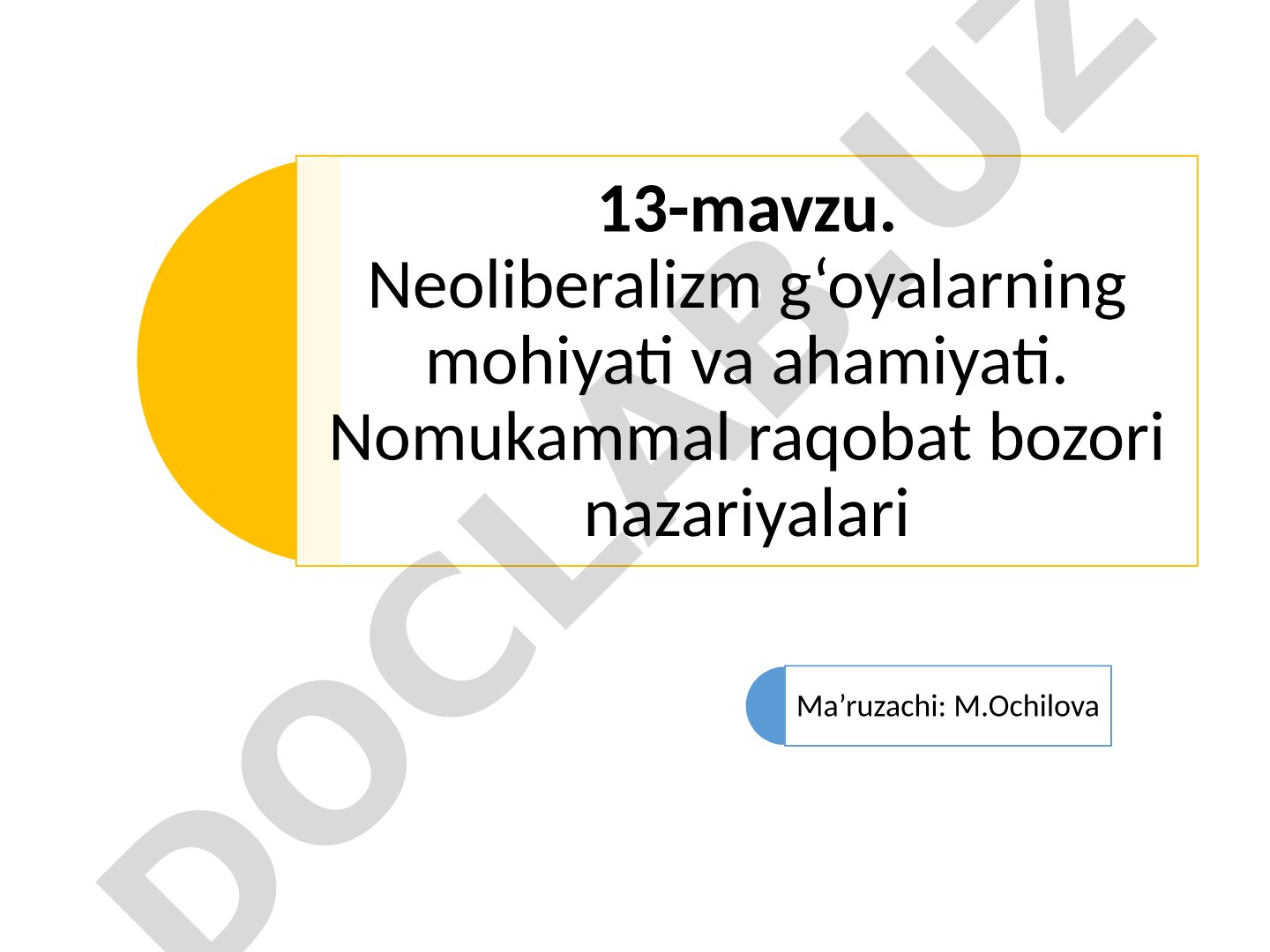 Neoliberalizm g‘oyalarning mohiyati va ahamiyati. Nomukammal raqobat bozori nazariyalari