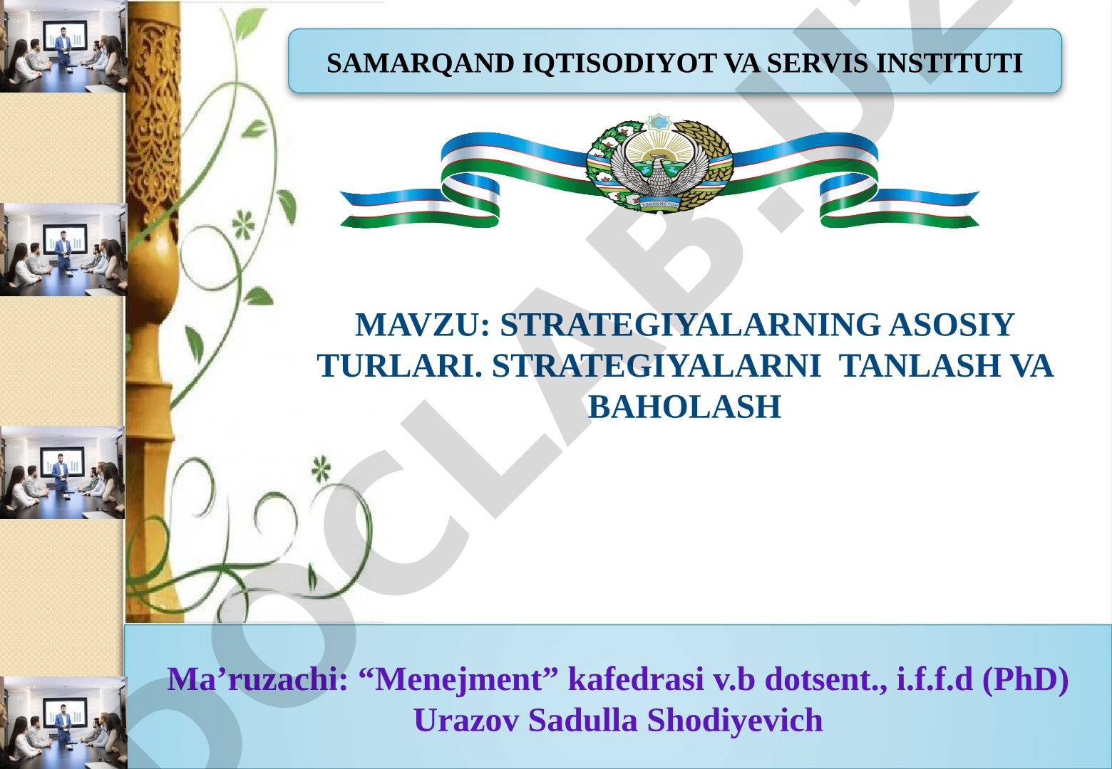 Strategiyalarning asosiy turlari. Strategiyalarni tanlash va baholash