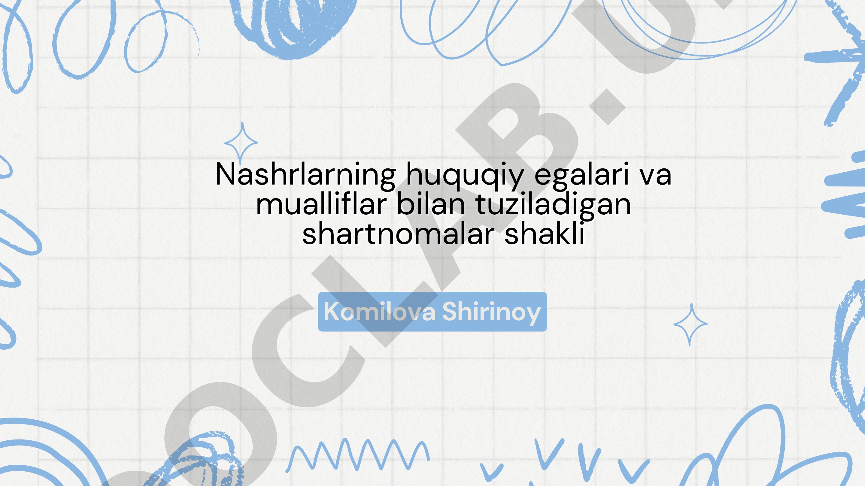 Nashrlarning huquqiy egalari va mualliflar bilan tuziladigan shartnomalar shakli