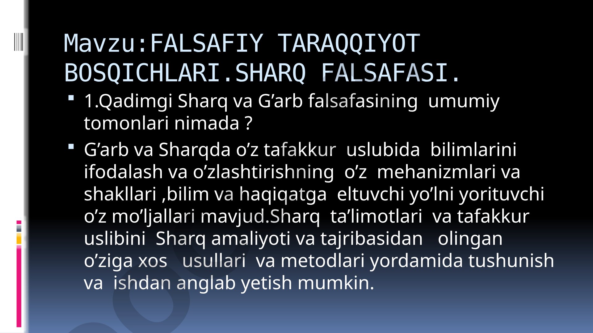 Falsafiy taraqqiyot bosqichlari. Sharq falsafasi