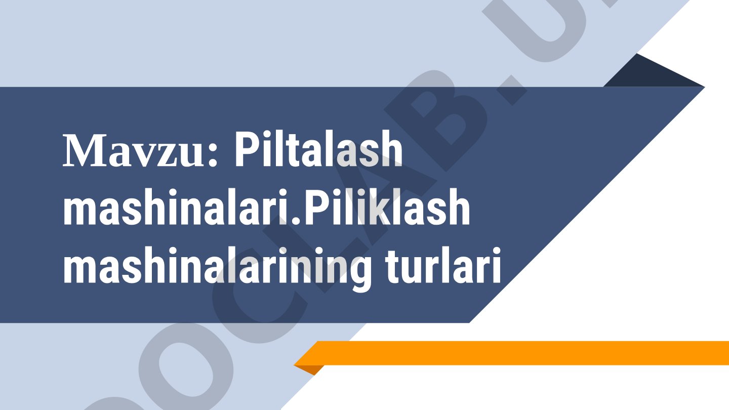 Piltalash mashinalari va ularning turlari