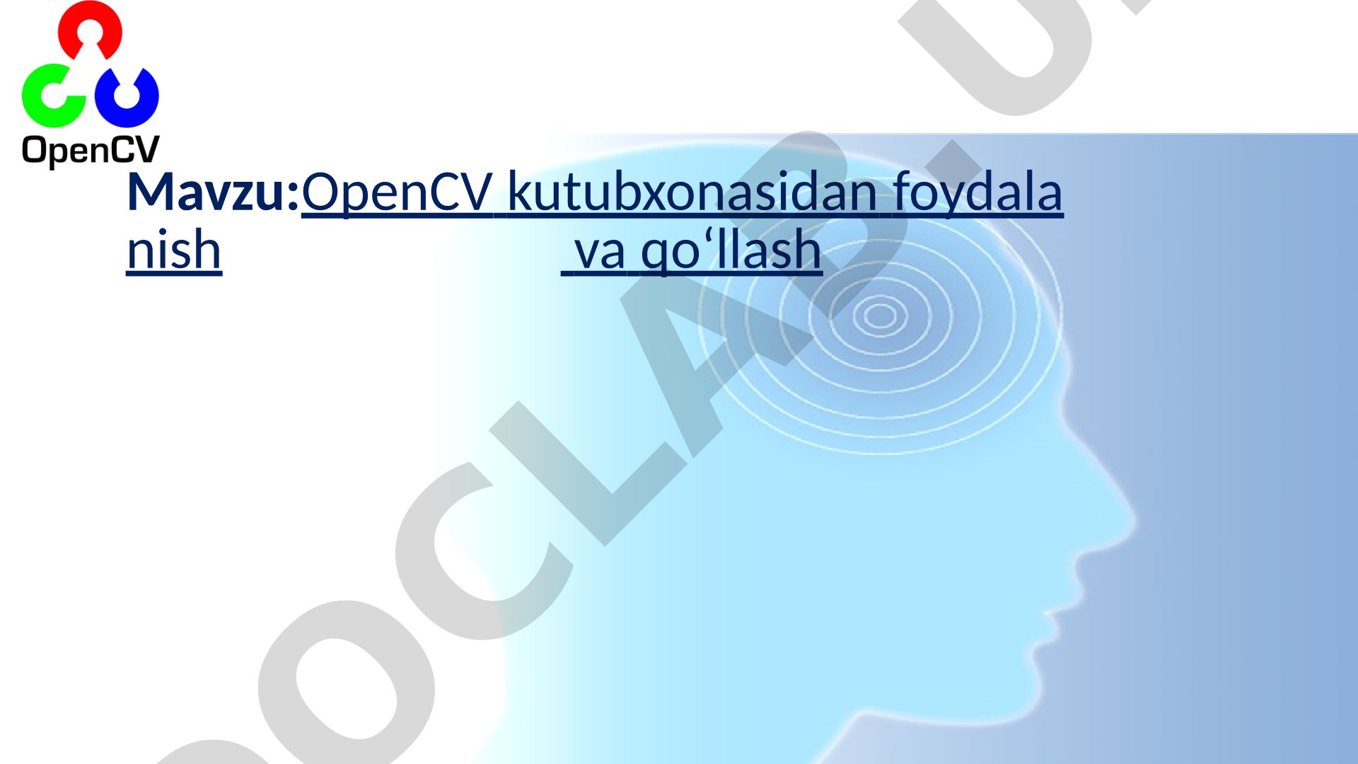 OpenCV kutubxonasidan foydalanish va qo‘llash