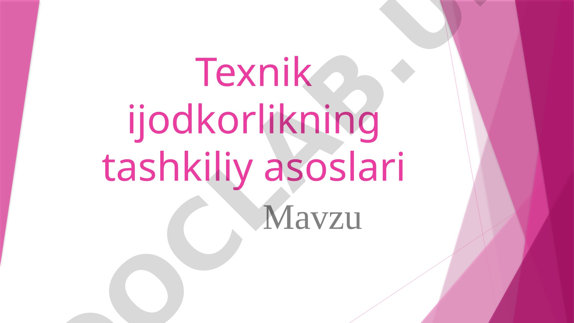 Texnik ijodkorlikning tashkiliy asoslari