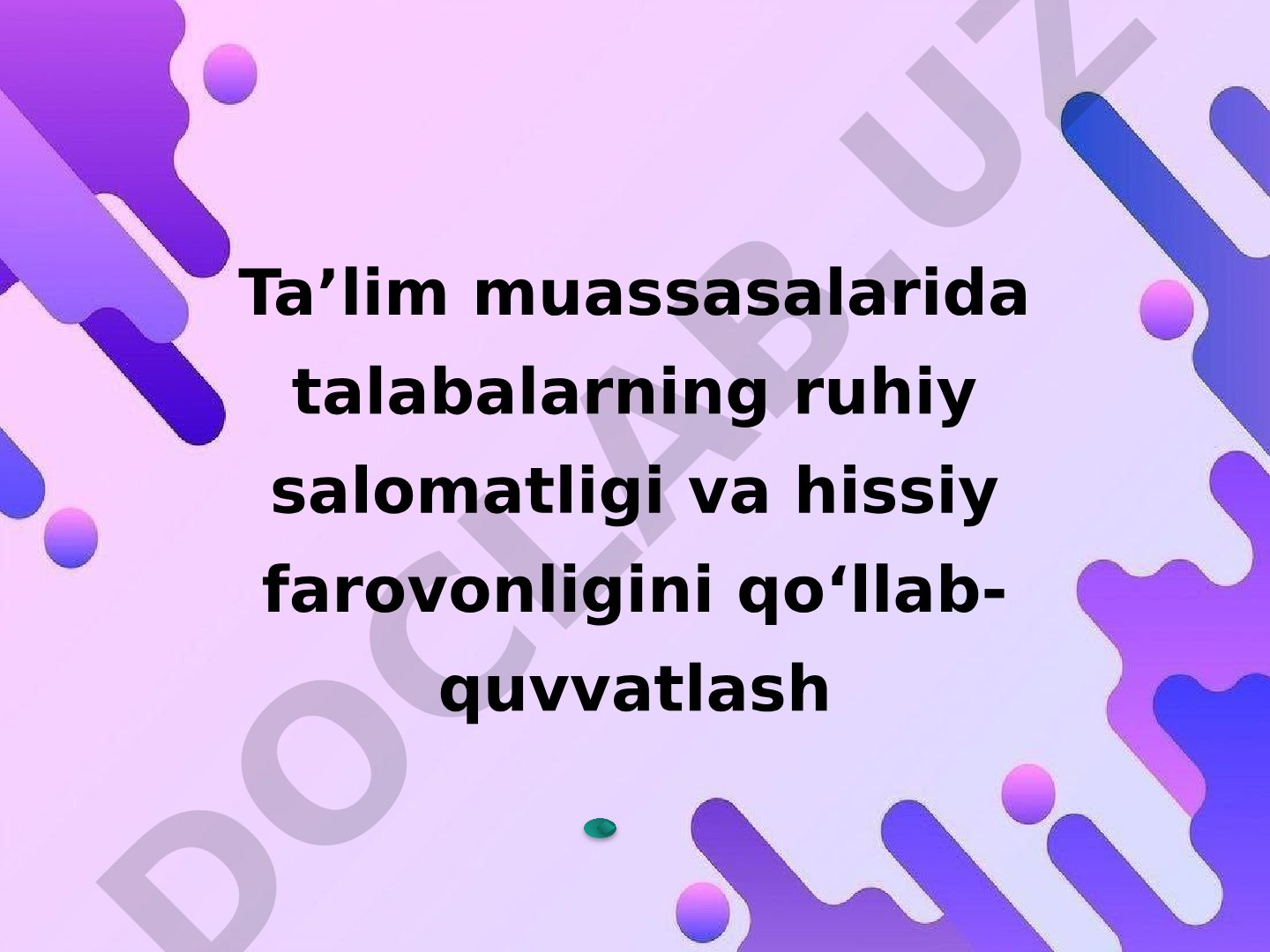 Taʼlim muassasalarida talabalarning ruhiy salomatligi va hissiy farovonligini qoʻllab-quvvatlash