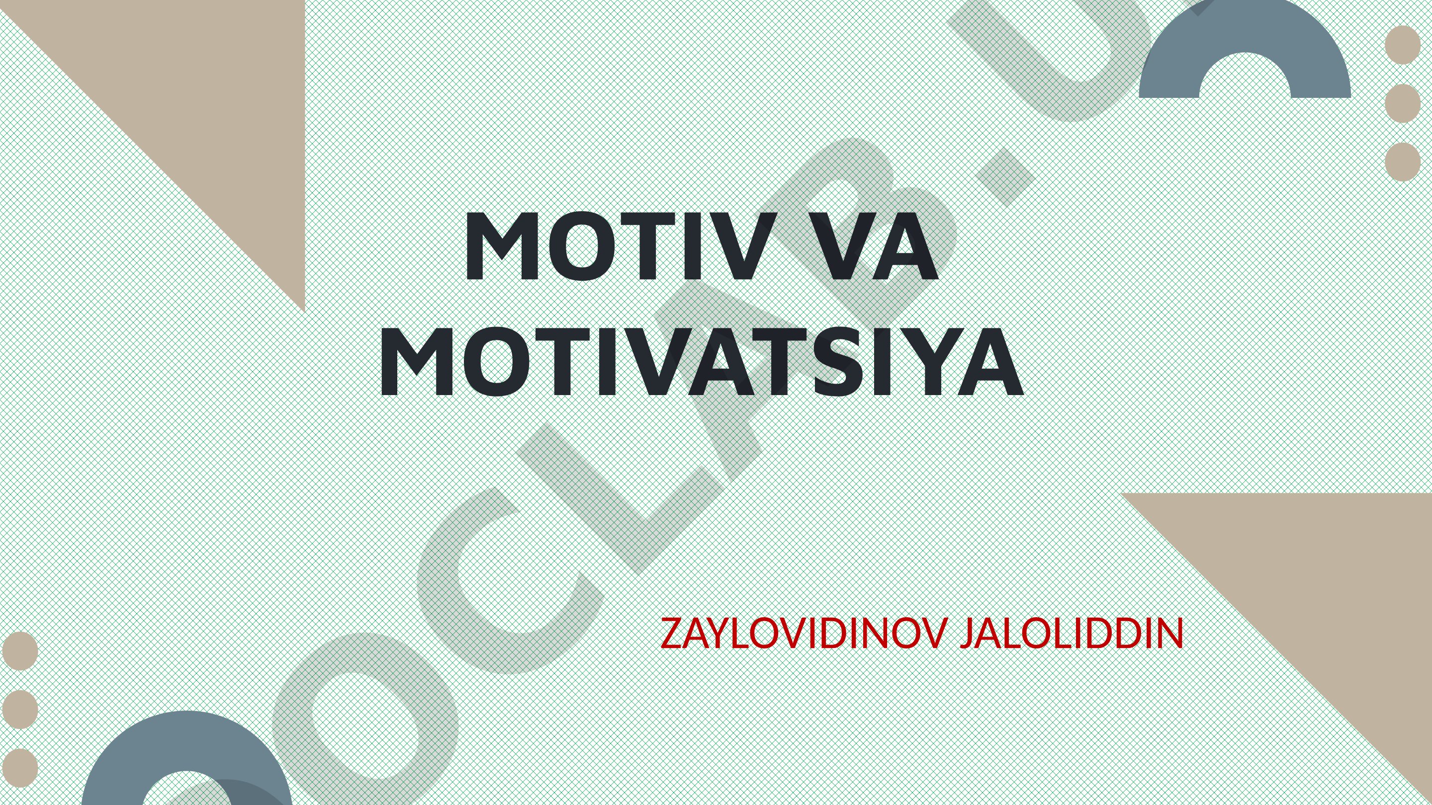 Motiv va motivatsiya