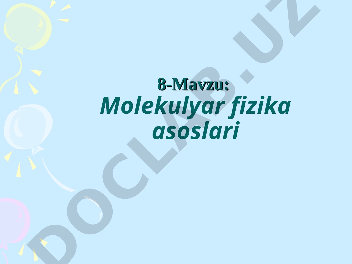Molekulyar kinetik va termodinamik usullar, muvozanatli jarayonlar, molekulyar-kinetik