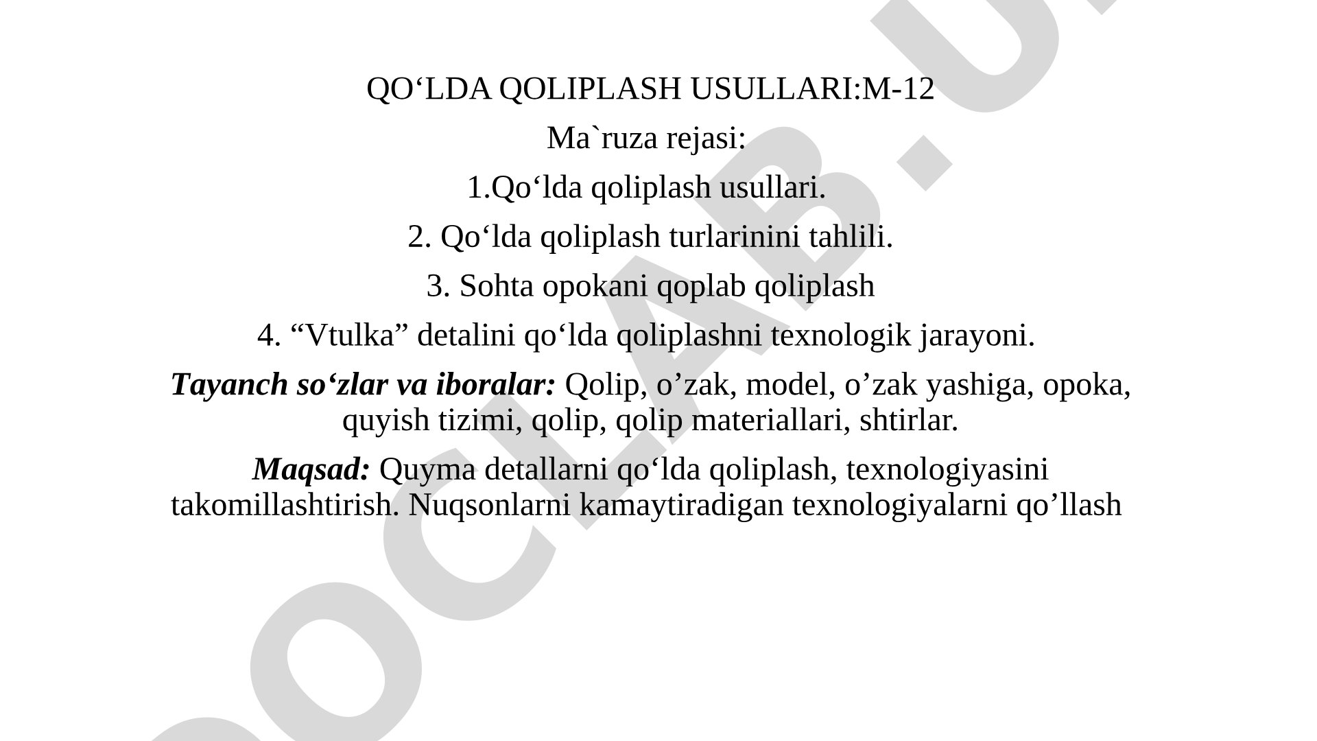 Qo‘lda qoliplash usullari, turlari va texnologik jarayoni