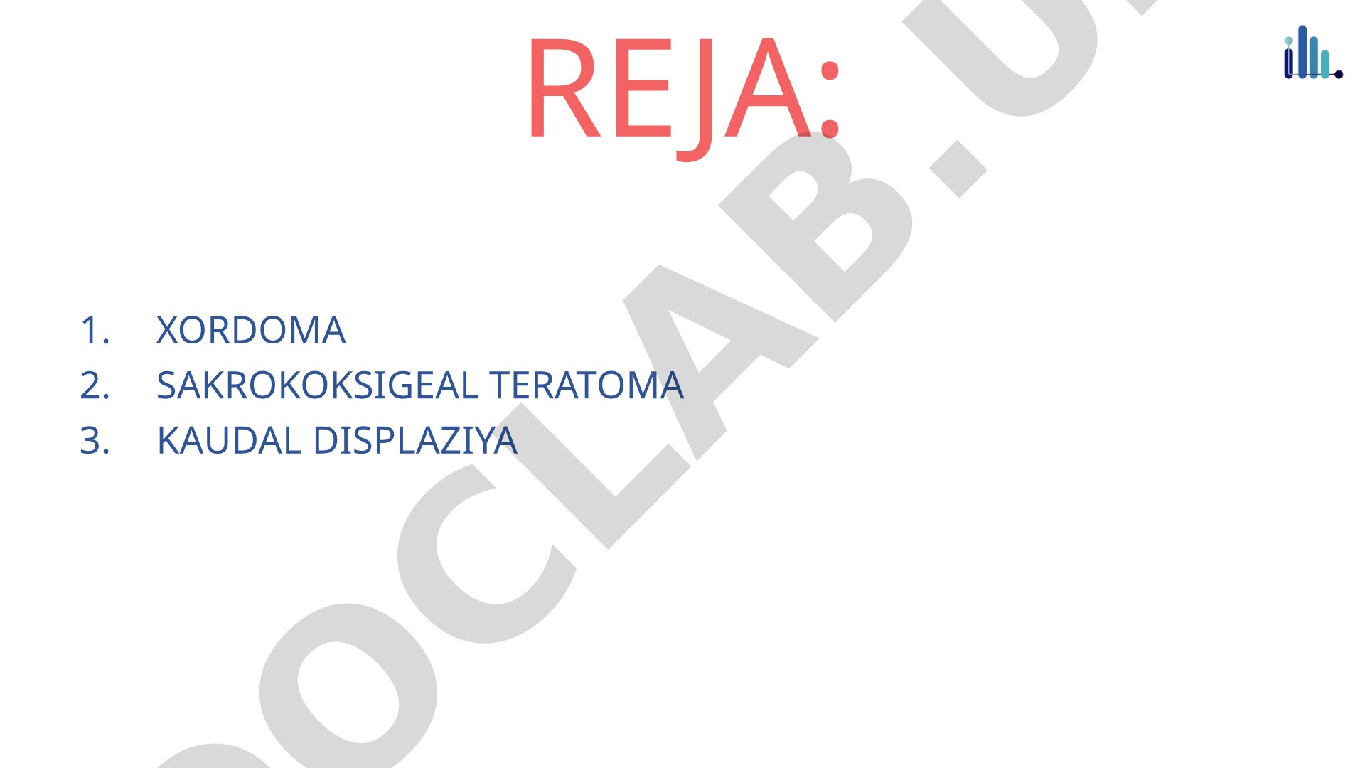 Xordoma, sakrokoksigeal teratoma va kaudal displaziya