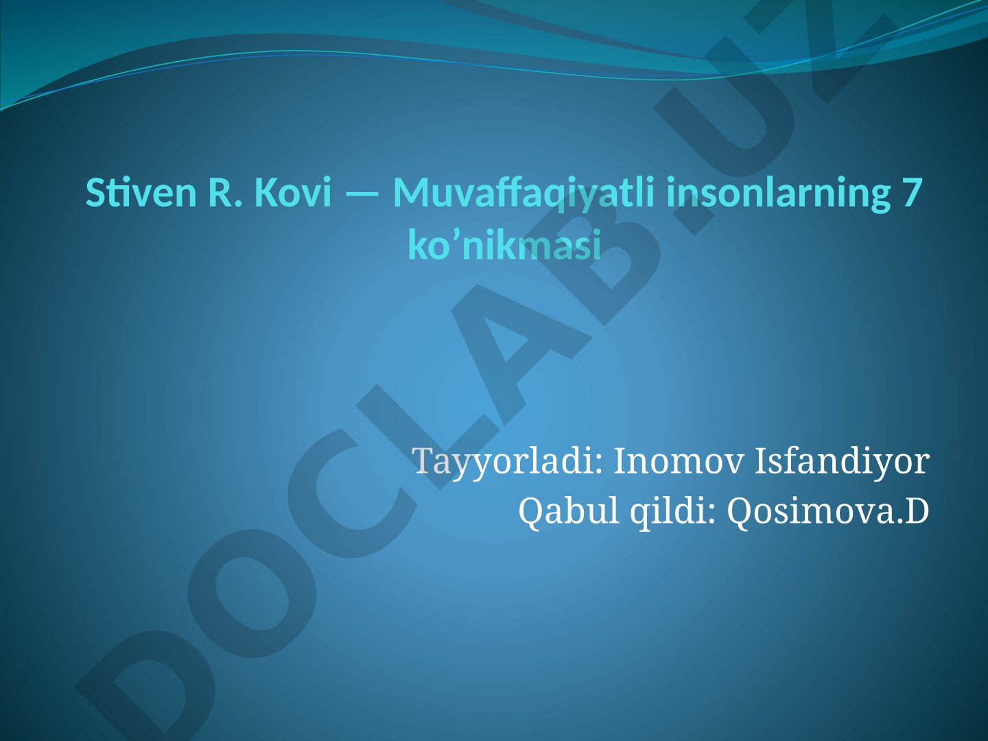 Stiven R. Kovi — Muvaffaqiyatli insonlarning 7 ko’nikmasi
