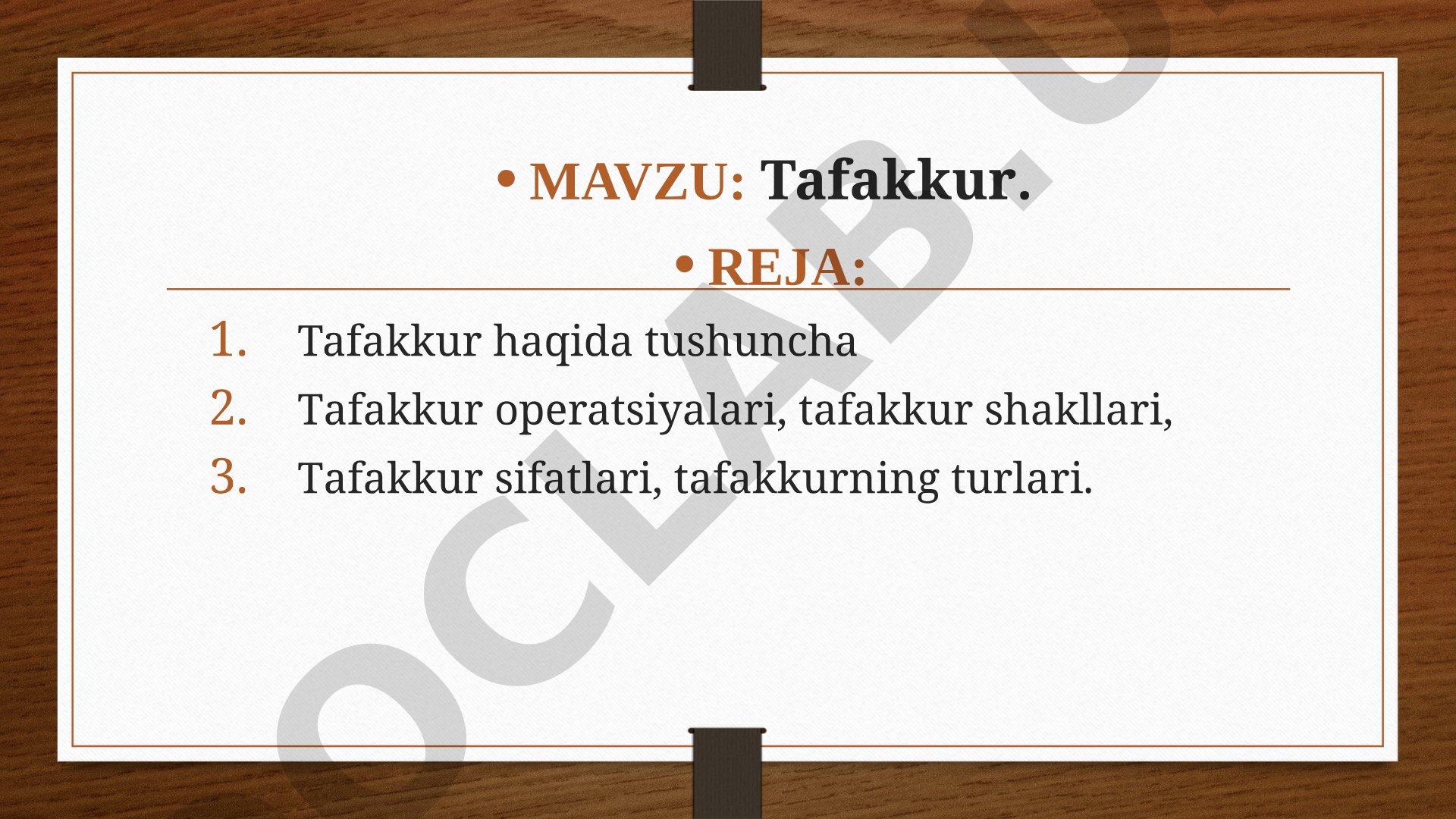 Tafakkur haqida tushuncha, operatsiyalar, shakllar, sifatlar va turlari