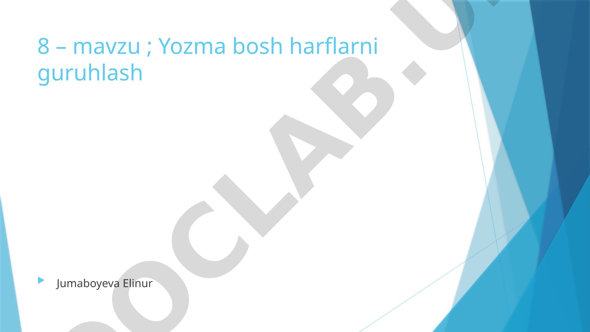 Yozma bosh harflarni guruhlash