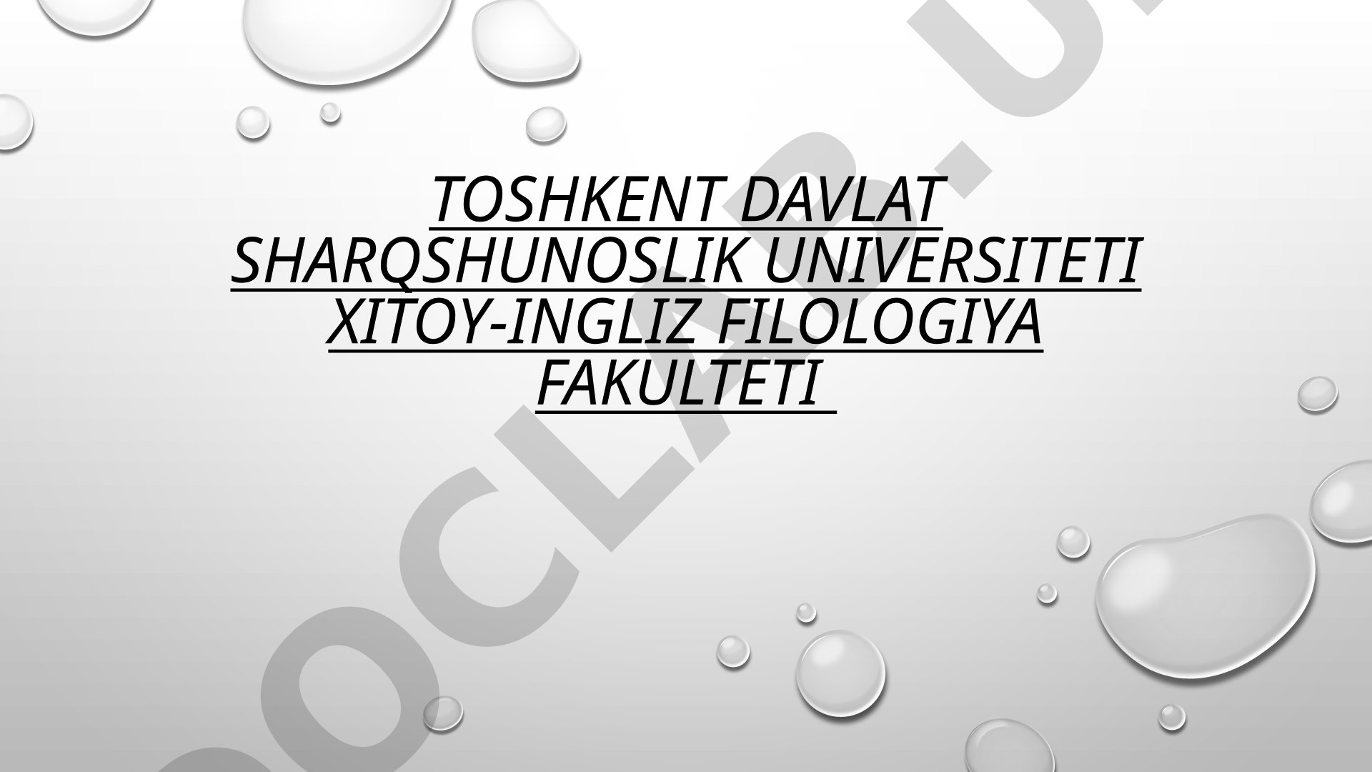 Toshkent Davlat Sharqshunoslik Universiteti Xitoy-ingliz filologiya fakulteti