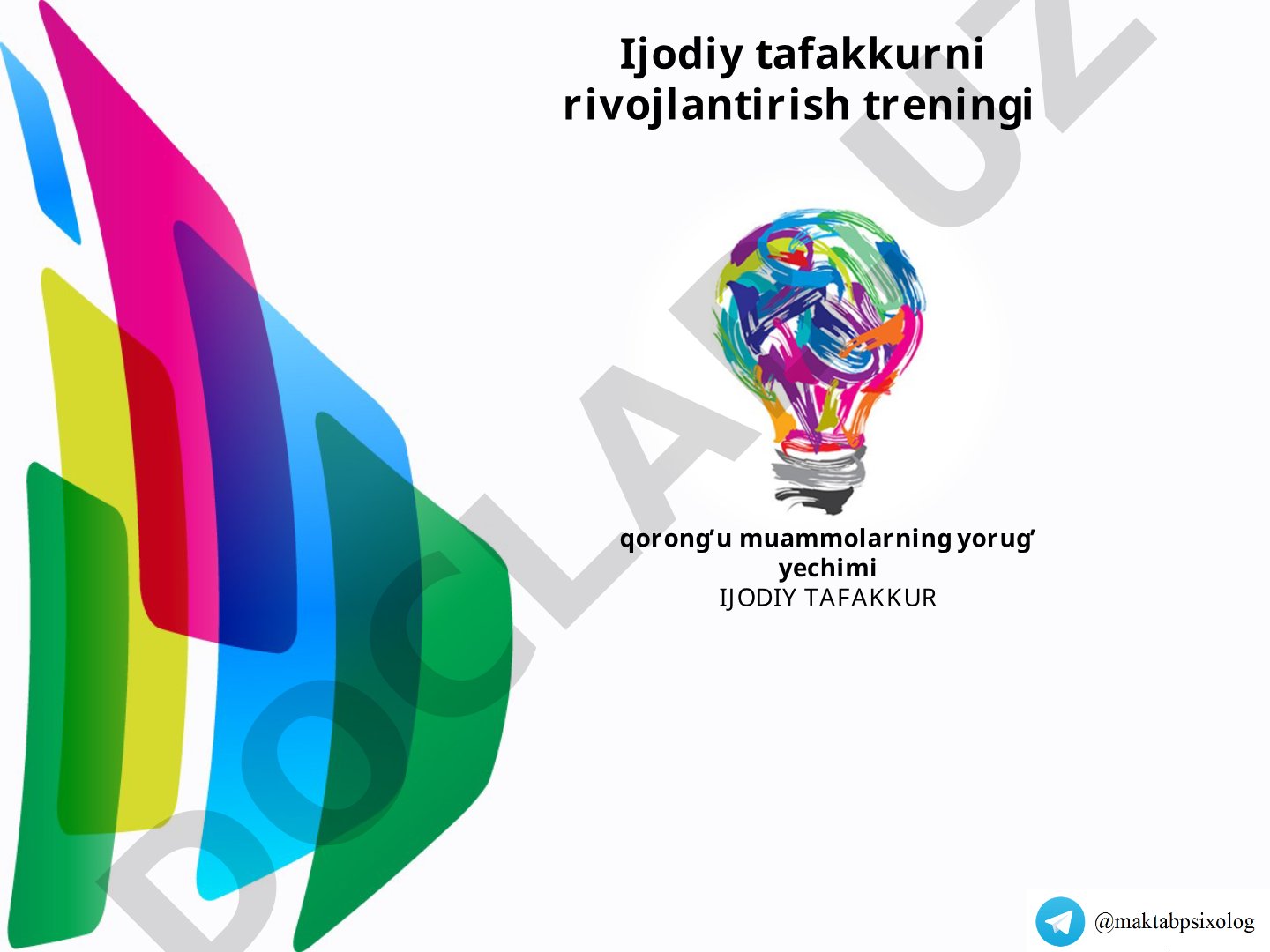 Ijodiy tafakkurni rivojlantirish treningi qorong’u muammolarning yorug’ yechimi