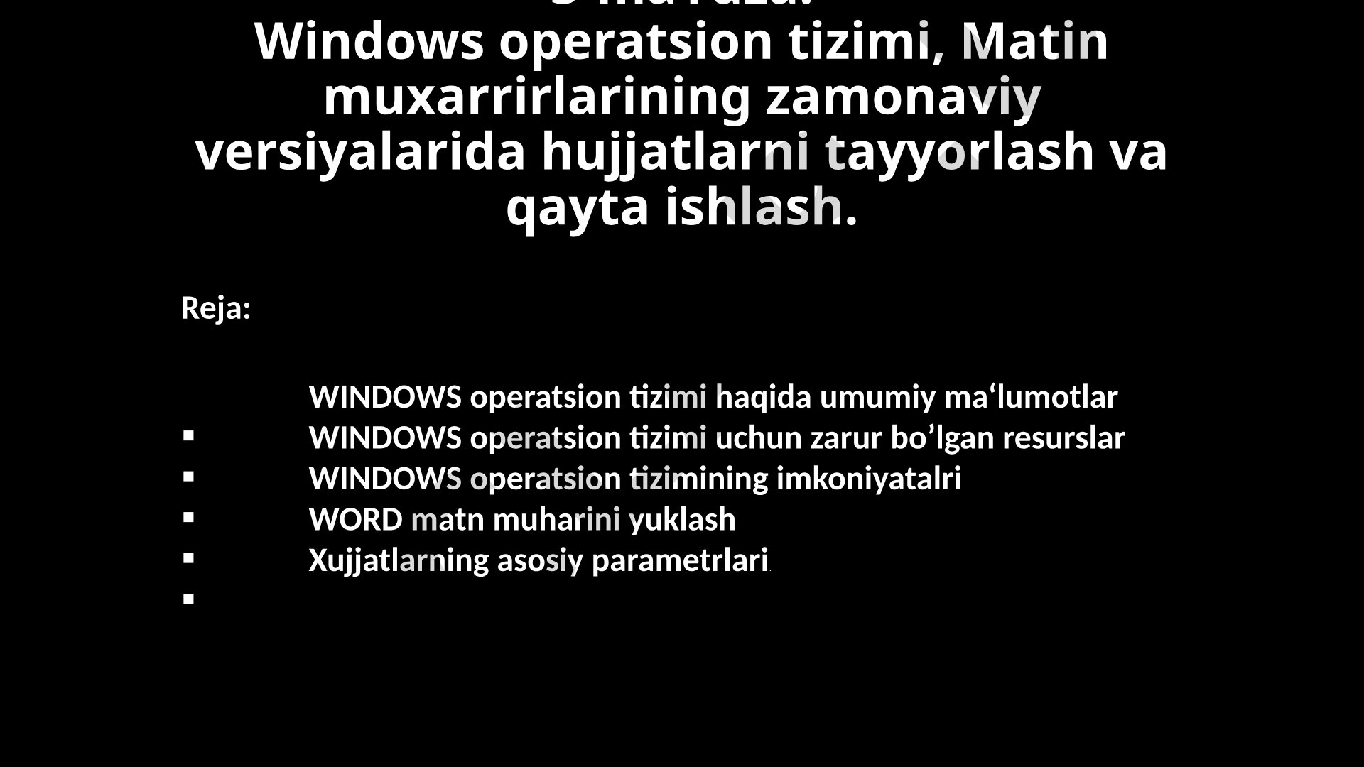 Windows operatsion tizimi va matn muharrirlarining zamonaviy versiyalari