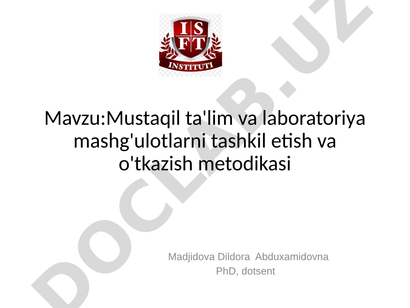 Mustaqil ta'lim va laboratoriya mashg'ulotlarni tashkil etish va o'tkazish metodikasi