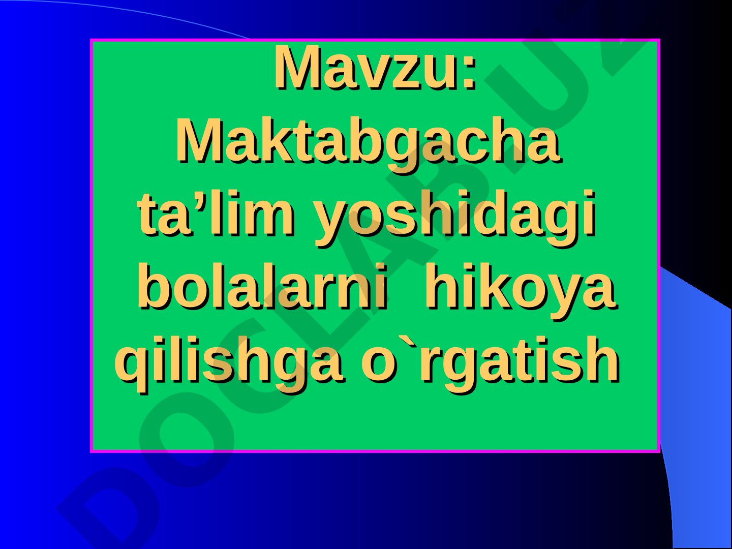 Maktabgacha ta’lim yoshidagi bolalarni hikoya qilishga o`rgatish