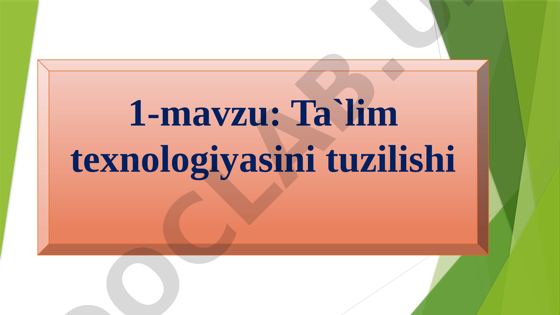 1-mavzu: Ta`lim texnologiyasini tuzilishi Мavzu mashg’ulotining rejasi 1