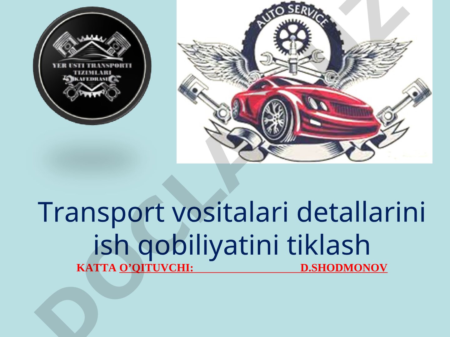 Transport vositalari detallarini ish qobiliyatini tiklash usullari, ta'mirlash jarayoni
