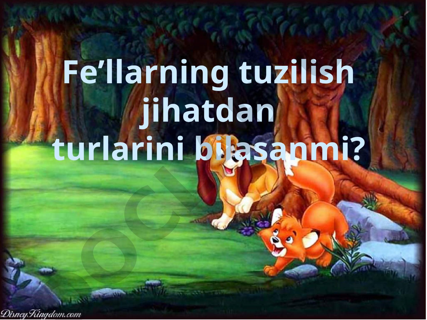 Fe’llarning tuzilish jihatdan turlari