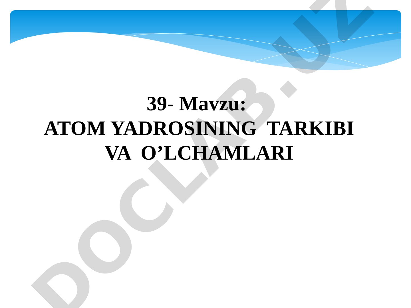 Atom yadrosining tarkibi va o'lchamlari
