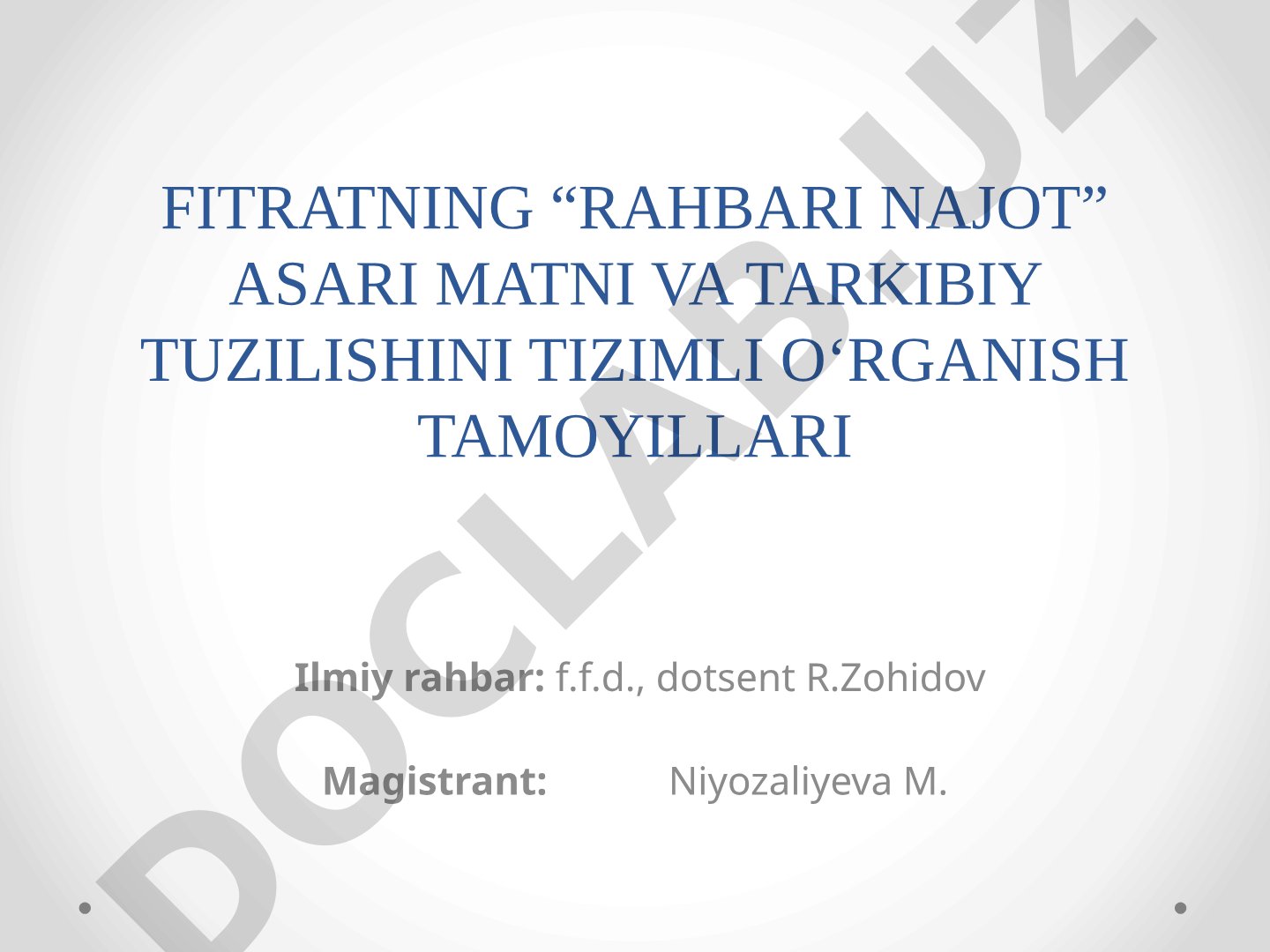 Fitratning “Rahbari Najot” asari matni va tarkibiy tuzilishini tizimli o‘rganish tamoyillari