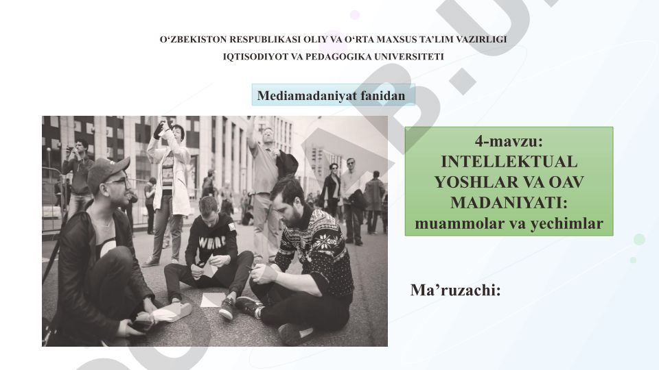 Intellektual yoshlar va OAV madaniyati: muammolar va yechimlar