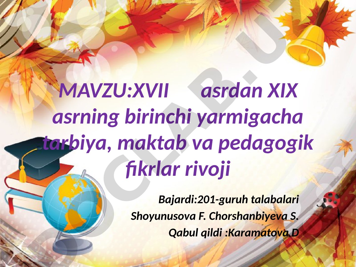 XVII asrdan XIX asrning birinchi yarmigacha tarbiya, maktab va pedagogik fikrlar rivoji