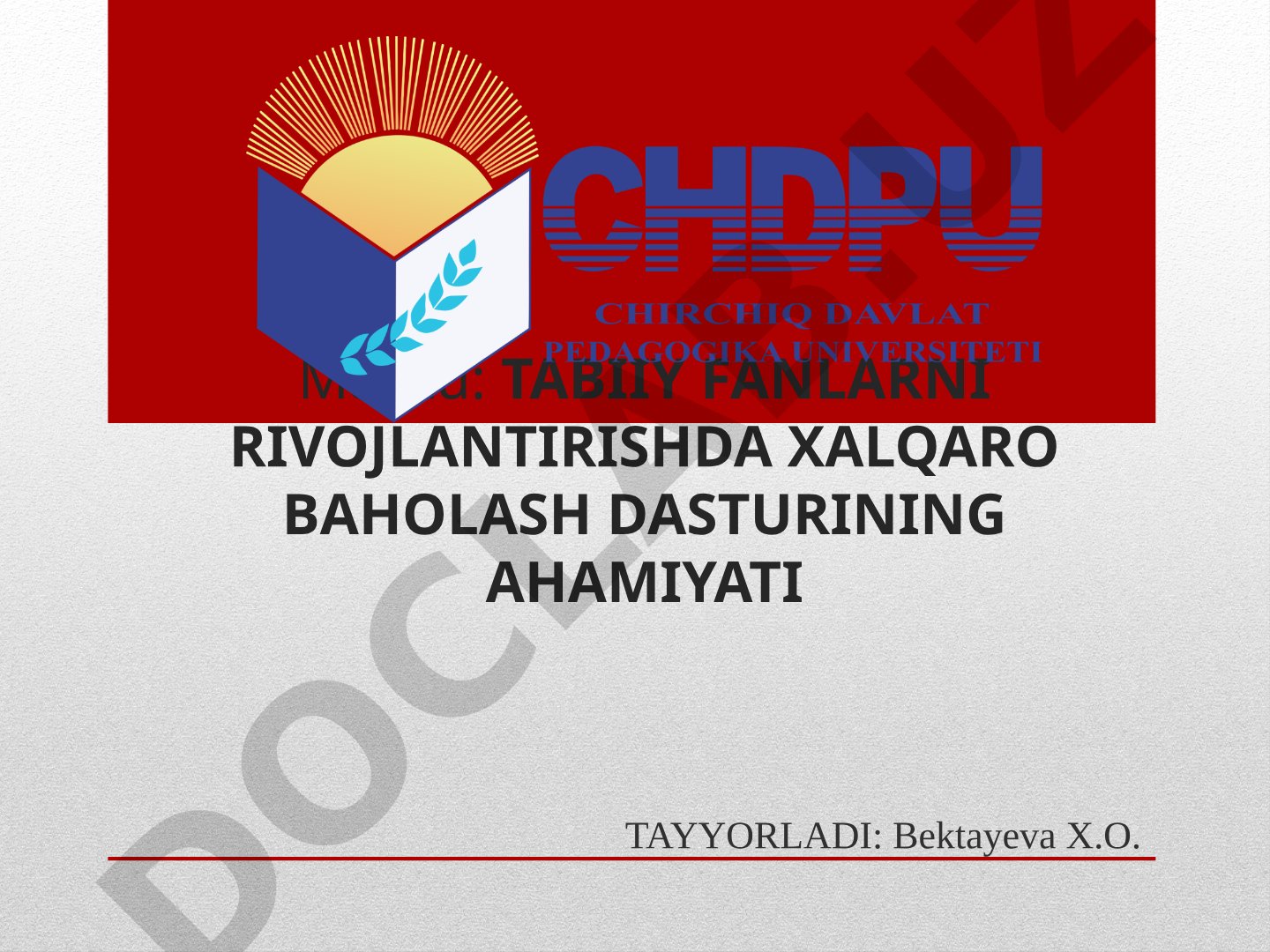 Tabiiy fanlarni rivojlantirishda xalqaro baholash dasturining ahamiyati