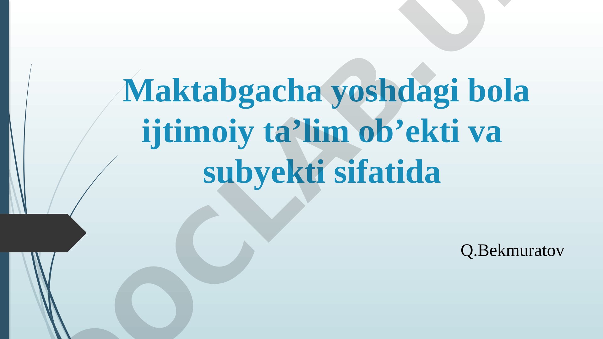 Maktabgacha yoshdagi bola ijtimoiy ta’lim ob’ekti va subyekti sifatida