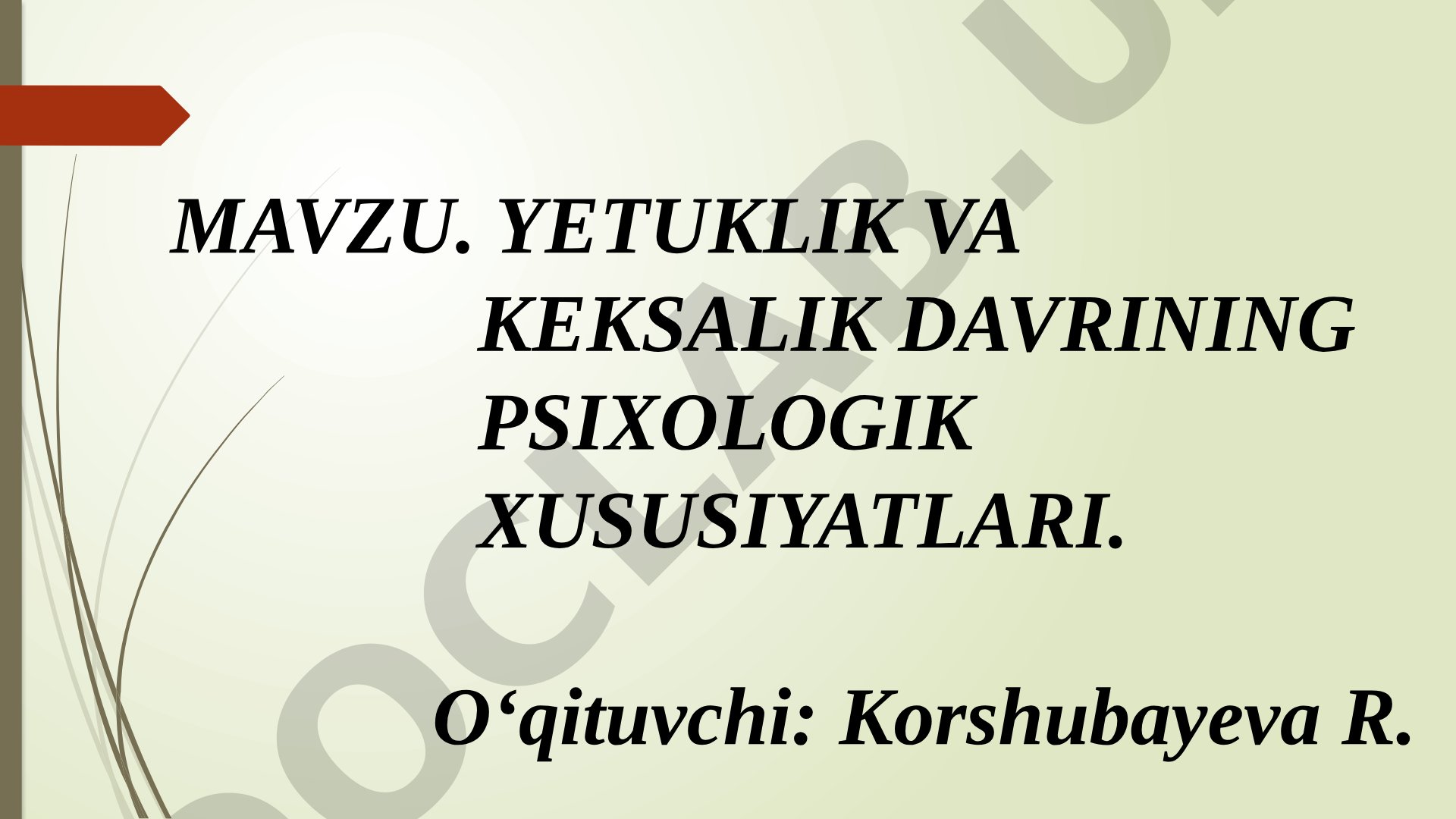 Yetuklik va keksalik davrining psixologik xususiyatlari