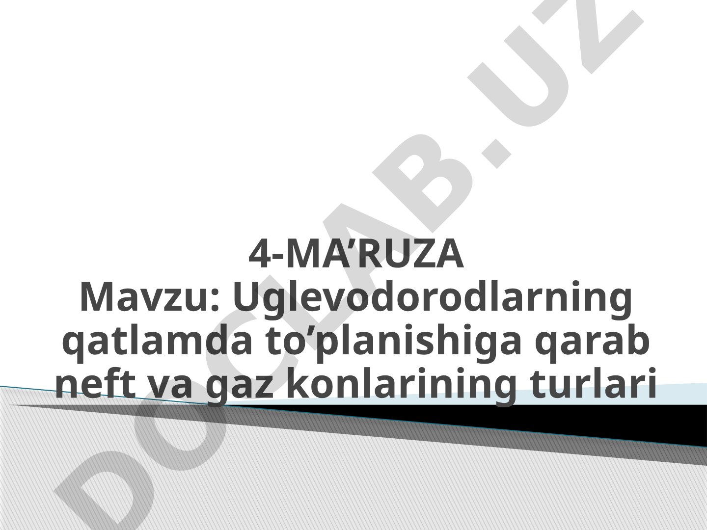Uglevodorodlarning qatlamda to’planishiga qarab neft va gaz konlarining turlari