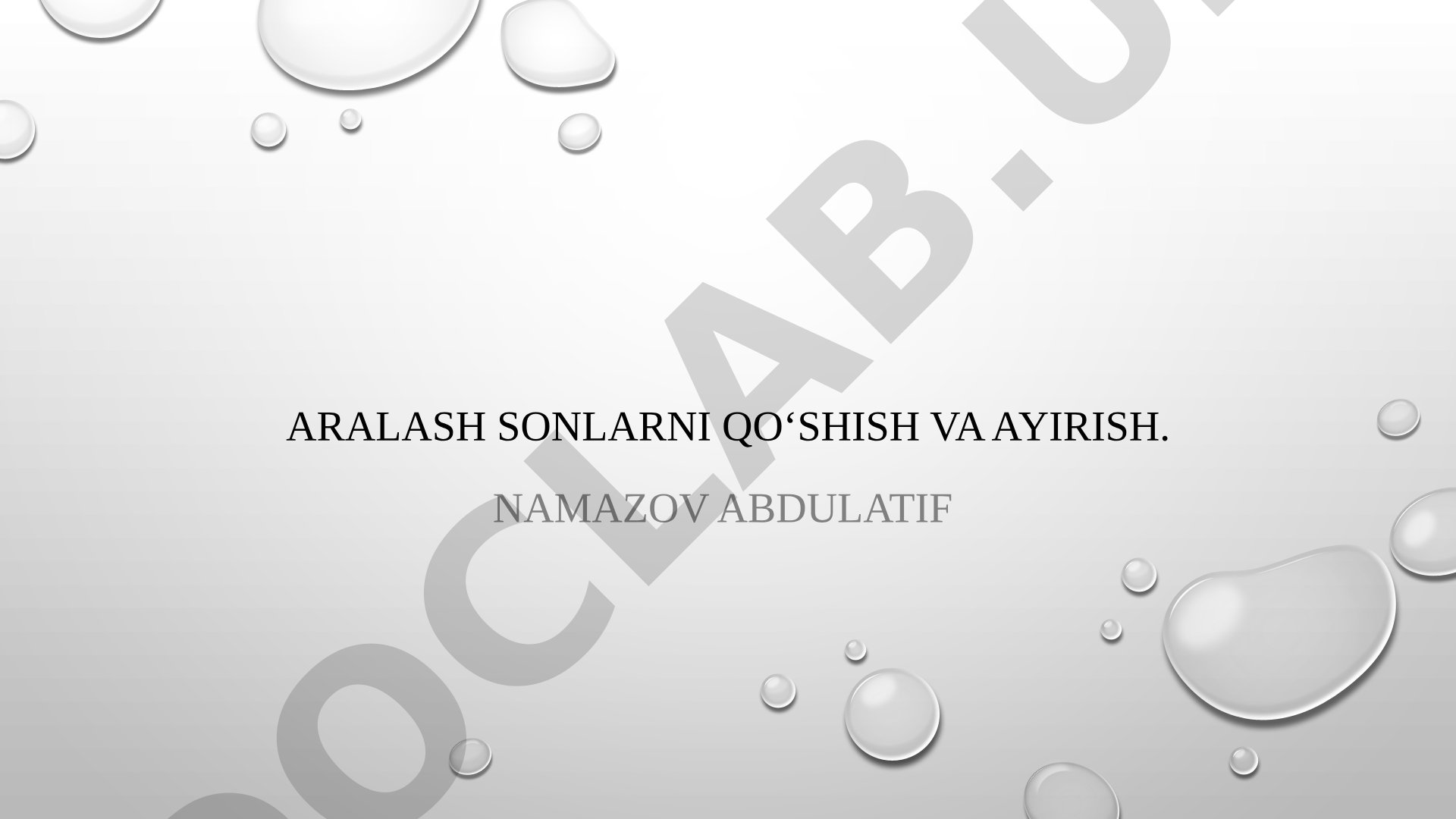 ARALASH SONLARNI QO‘SHISH VA AYIRISH