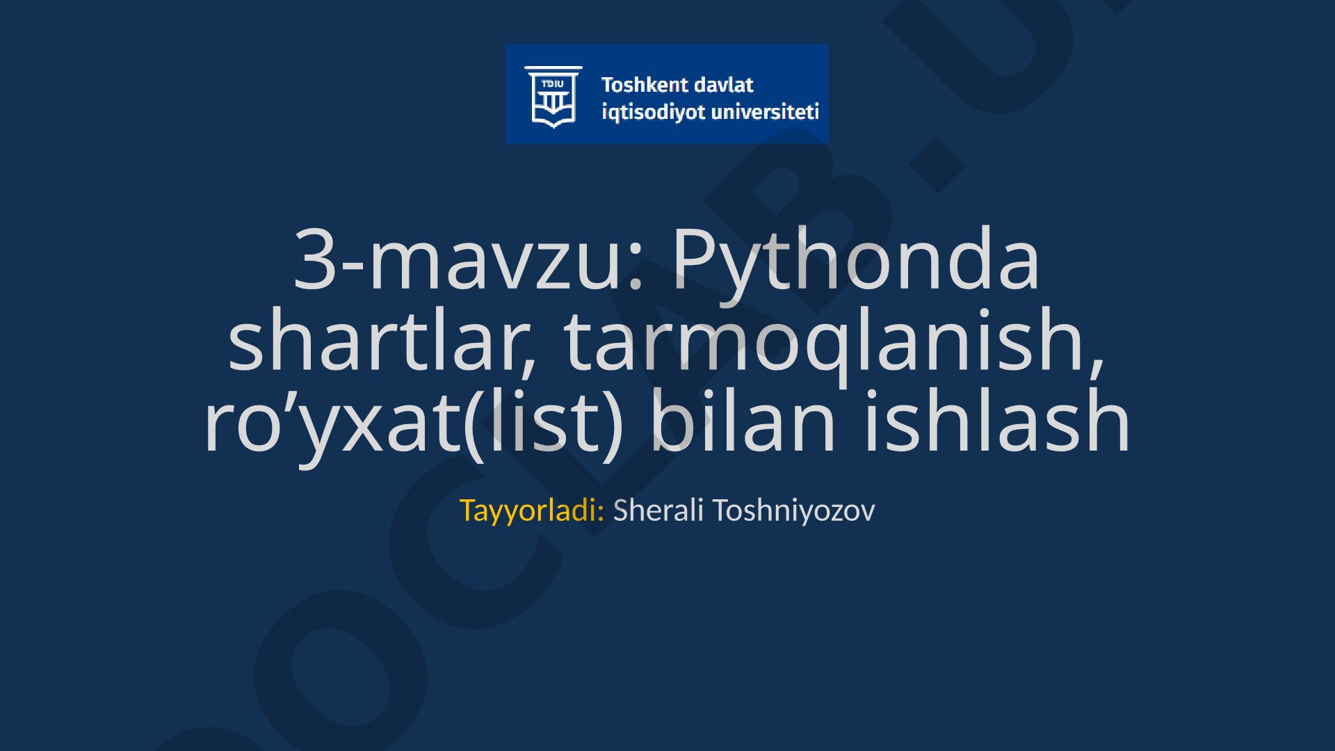 Pythonda shartlar, tarmoqlanish, ro’yxat(list) bilan ishlash