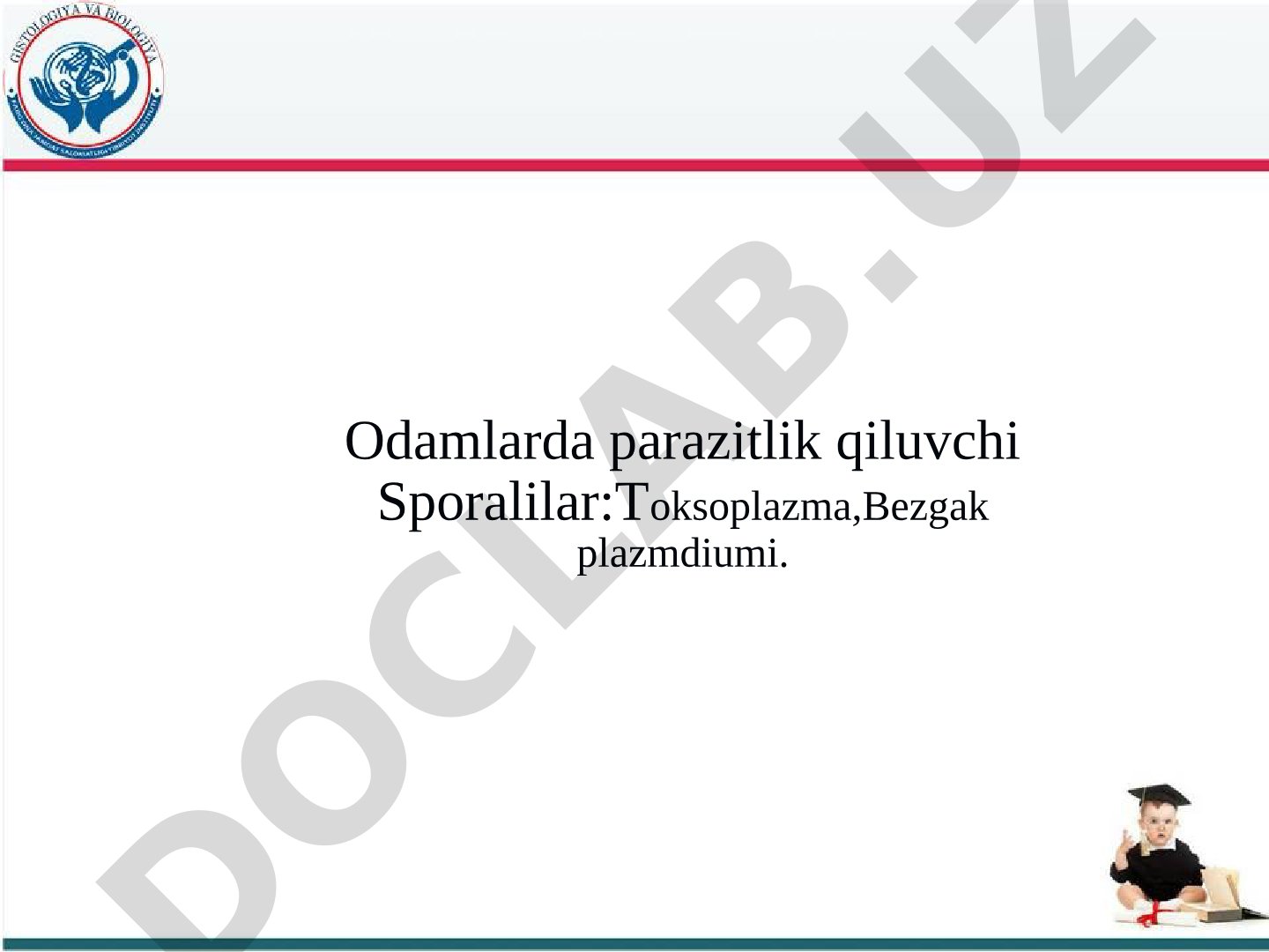 Odamlarda parazitlik qiluvchi Sporalilar: Toksoplazma, Bezgak plazmdiumi