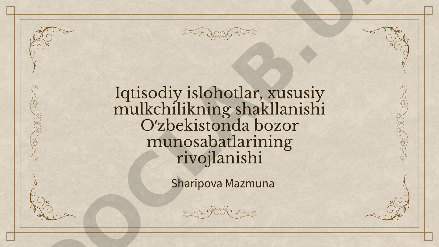 Iqtisodiy islohotlar, xususiy mulkchilikning shakllanishi Oʻzbekistonda bozor munosabatlarining rivojlanishi