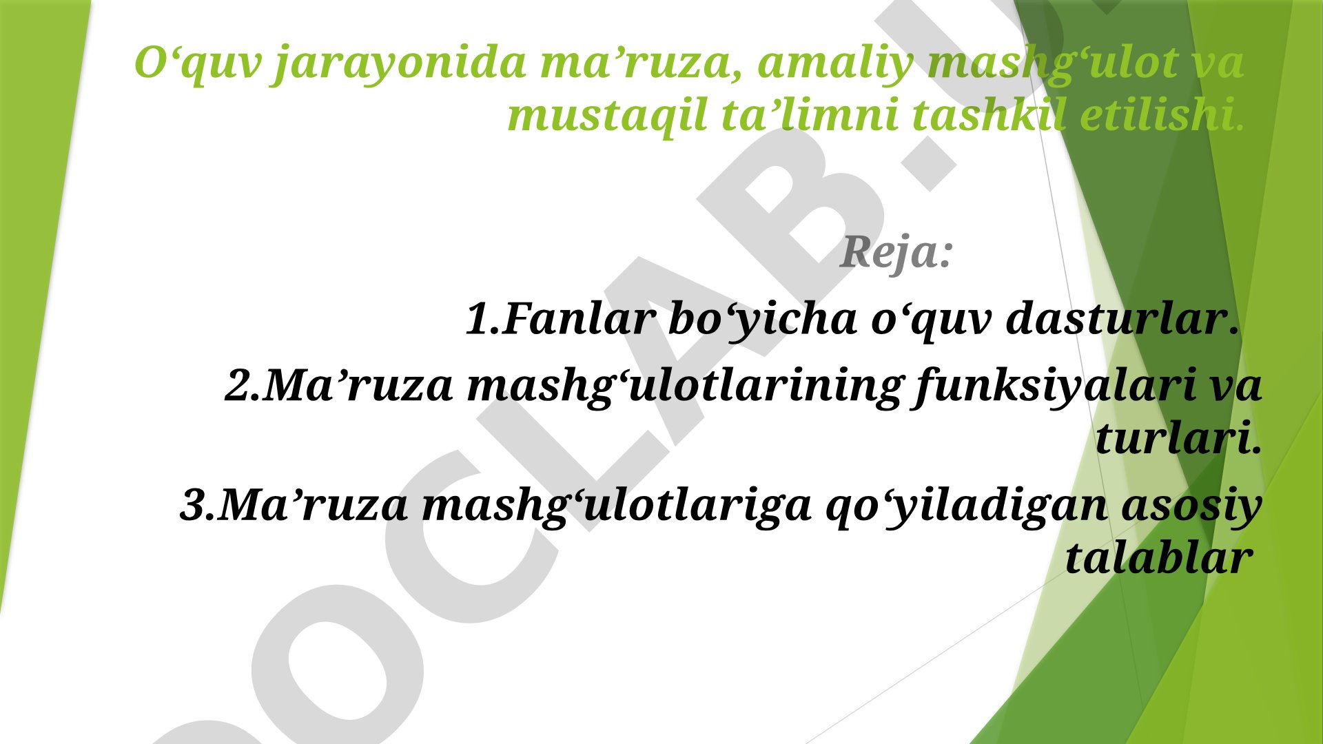 O‘quv jarayonida ma’ruza, amaliy mashg‘ulot va mustaqil ta’limni tashkil etilishi