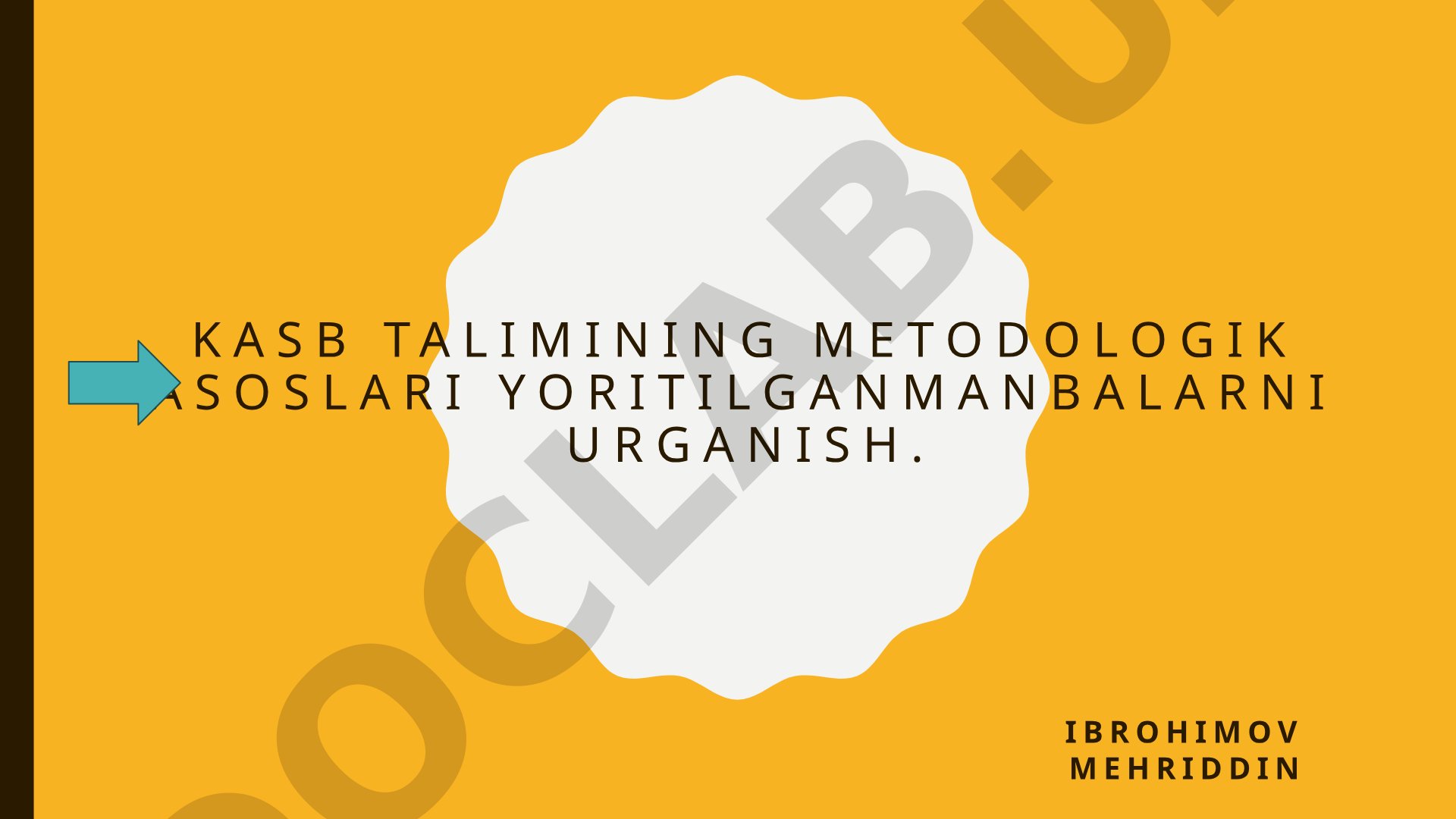 Kasb talimining metodologik asoslari yoritilganmanbalarni urganish