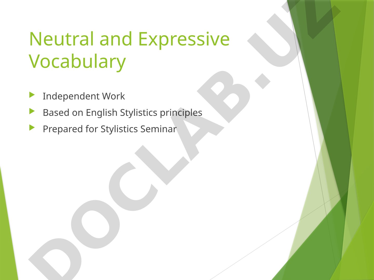 Neutral and Expressive Vocabulary Independent Work Based on English Stylistics principles