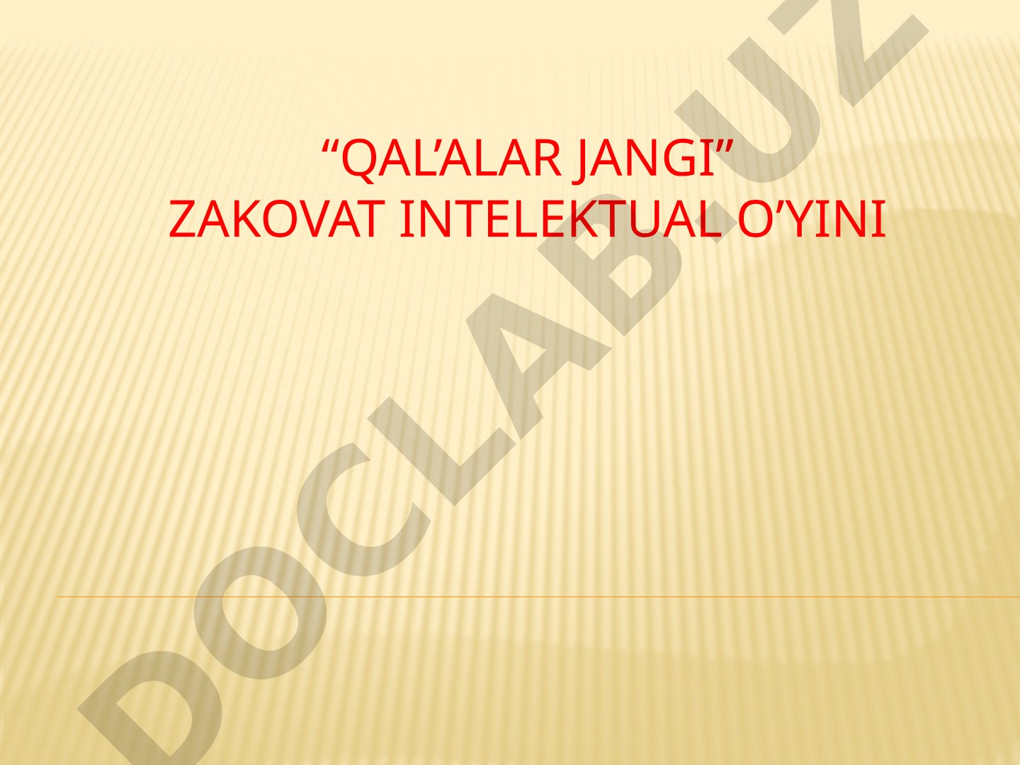 Qal’alar jangi zakovat intelektual o‘yini