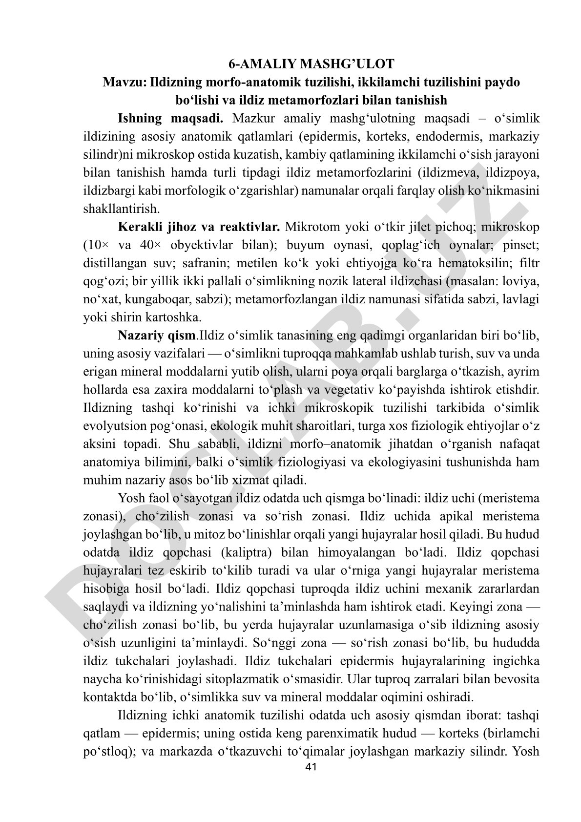 Ildizning morfo-anatomik tuzilishi, ikkilamchi tuzilishini paydo bo'lishi va ildiz metamorfozlari bilan tanishish