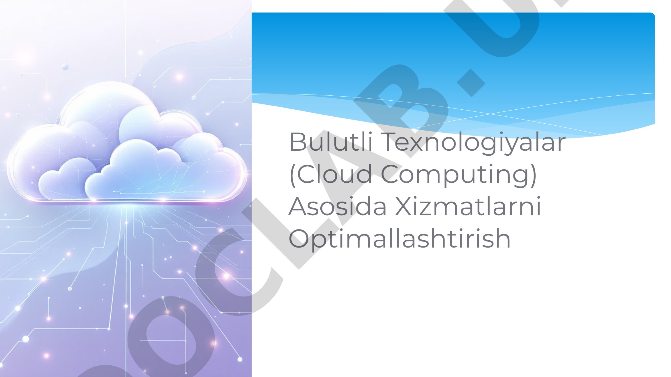 Bulutli Texnologiyalar (Cloud Computing) Asosida Xizmatlarni Optimallashtirish