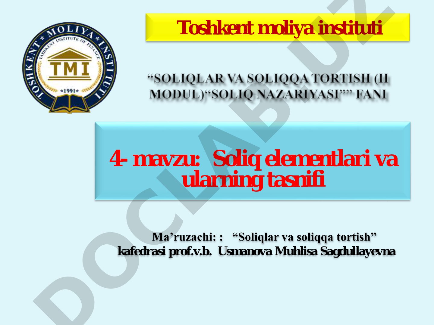 Soliq elementlari va ularning tasnifi Ma’ruzachi: : “Soliqlar va soliqqa tortish” kafedrasi prof