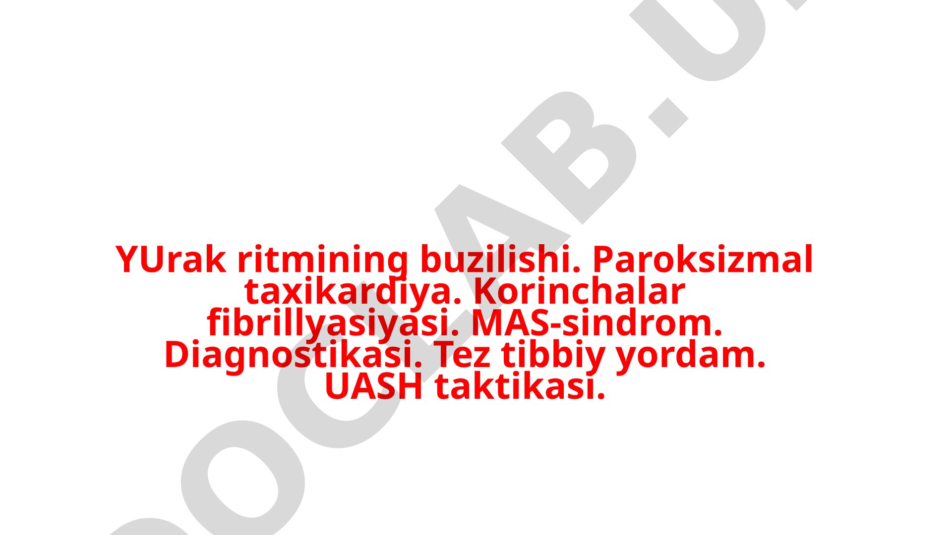 YUrak ritmining buzilishi va paroksizmal taxikardiya