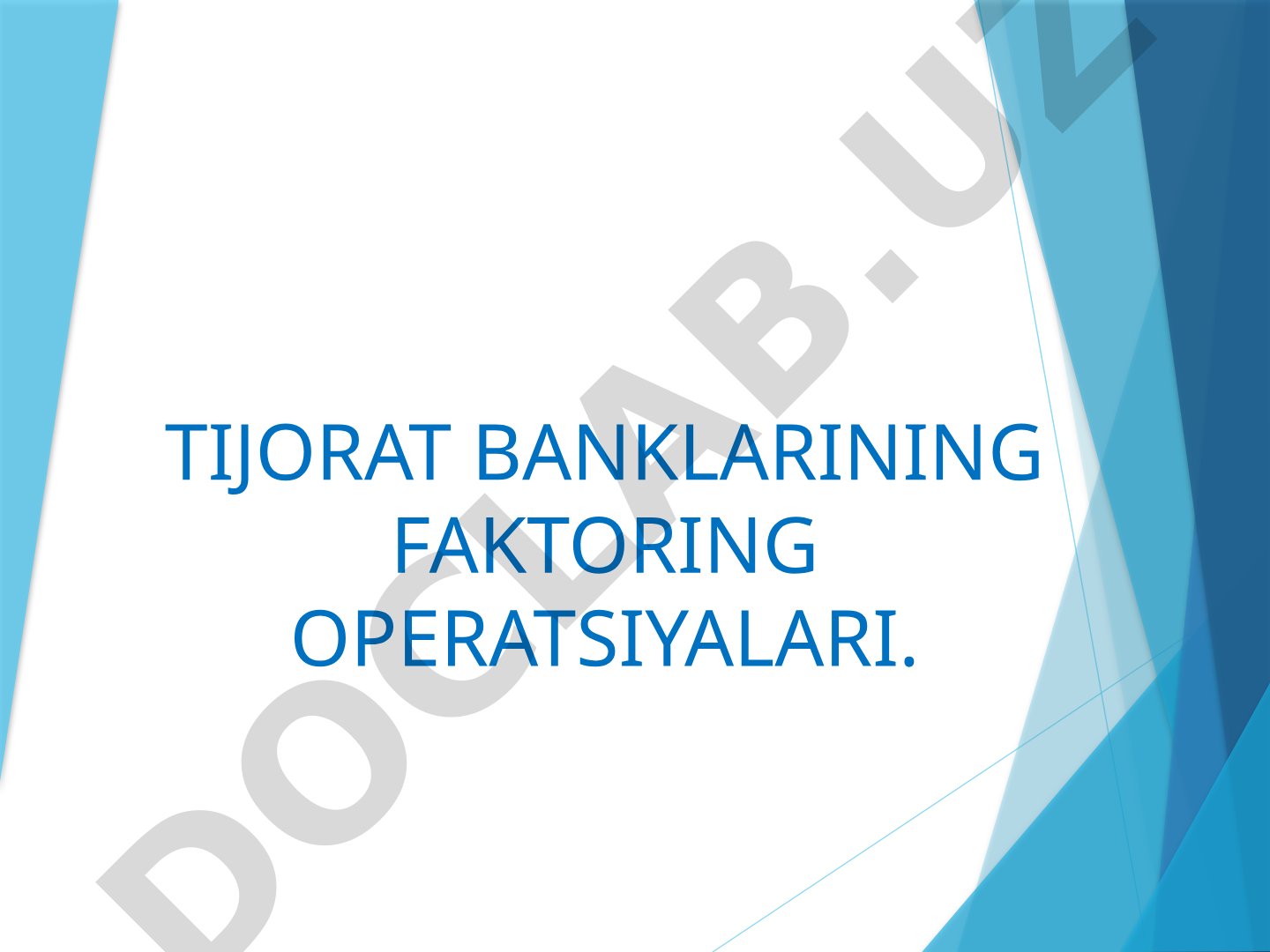 Tijorat banklarining faktoring operatsiyalari