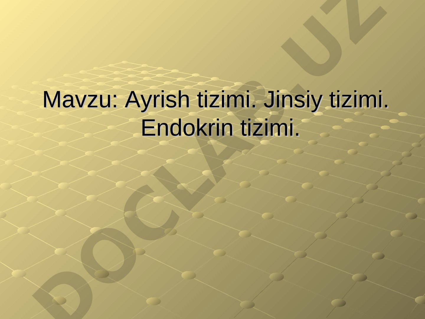 Ayrish tizimi. Jinsiy tizimi. Endokrin tizimi. Siydik a’zolari.