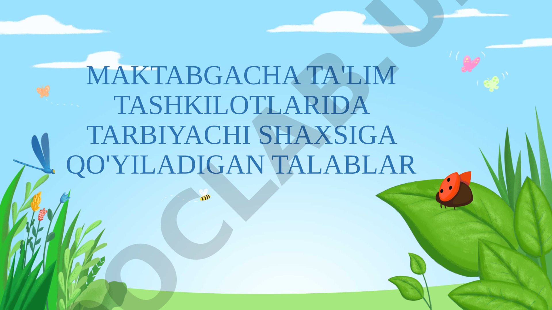 Maktabgacha ta'lim tashkilotlarida tarbiyachi shaxsiga qo'yiladigan talablar
