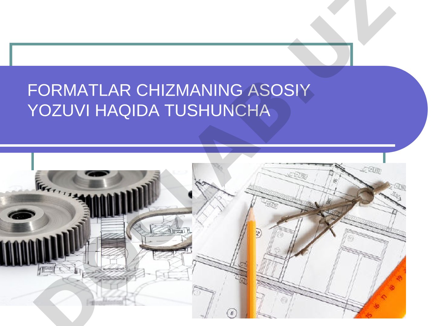 Chizma formatlari va asosiy yozuvi haqida tushuncha