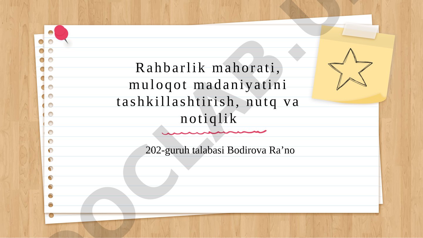 Rahbarlik mahorati, muloqot madaniyatini tashkillashtirish, nutq va notiqlik san'ati