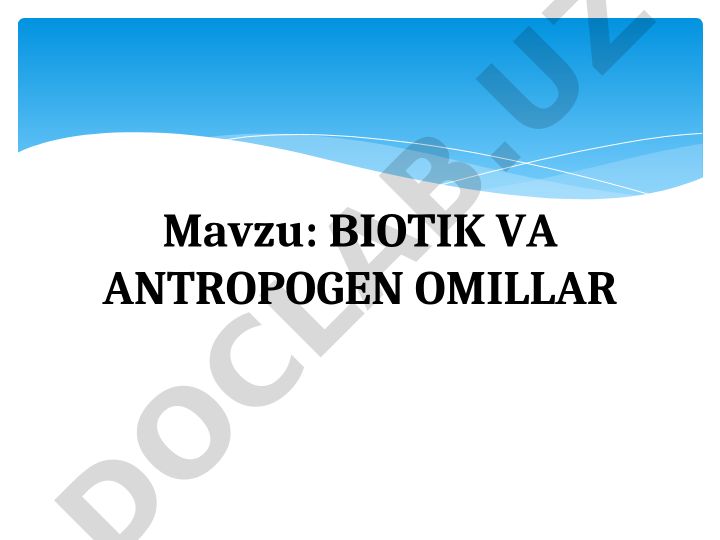 BIOTIK VA ANTROPOGEN OMILLAR